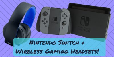 Nintendo Switch Compatible Wireless Gaming Headsets